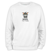 Nope Not Today Baskılı Regular Sweatshirt